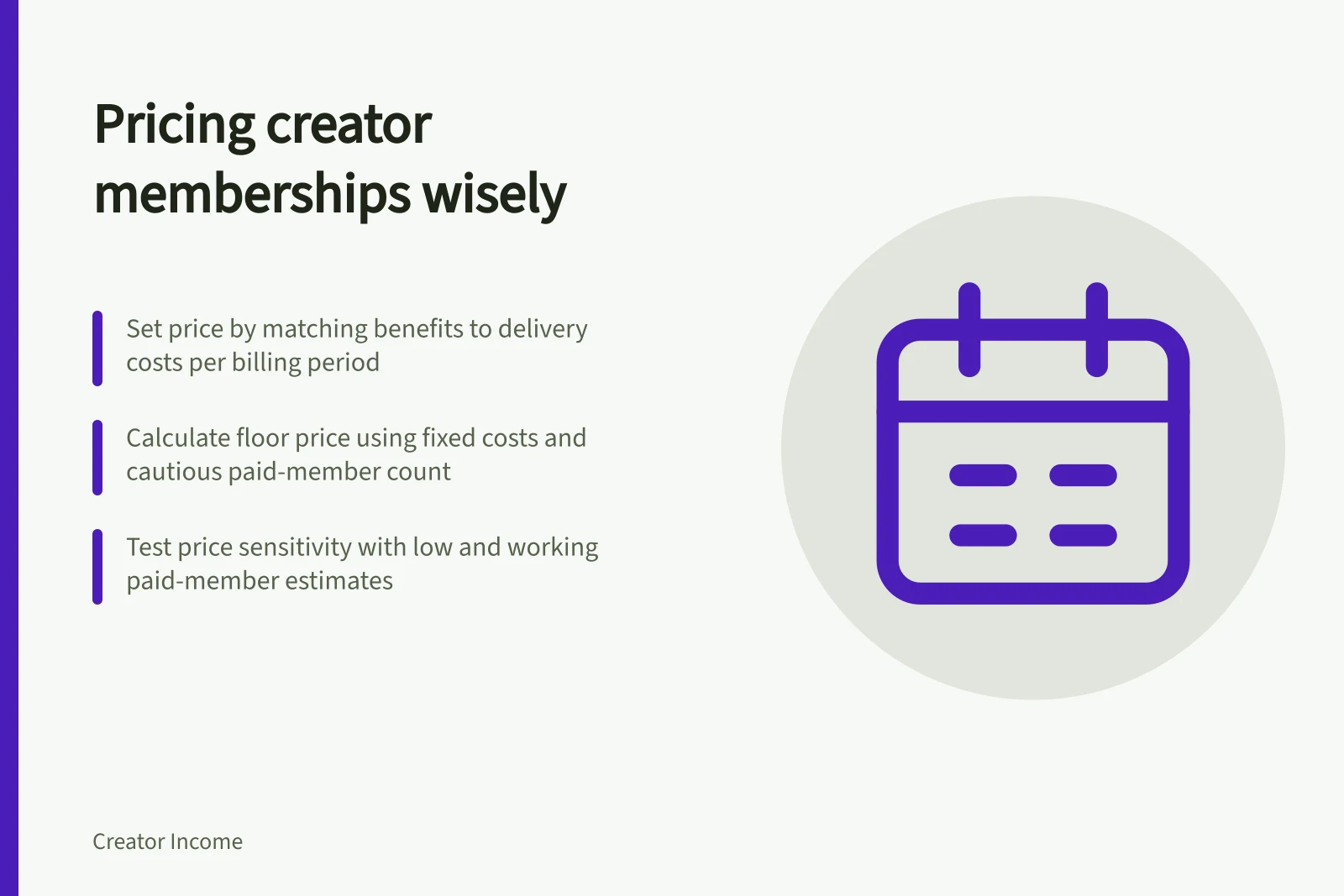 Pricing creator memberships wisely: Set price by matching benefits to delivery costs per billing period; Calculate floor price using fixed costs and cautious paid-member count; Test price sensitivity with low and working paid-member estimates
